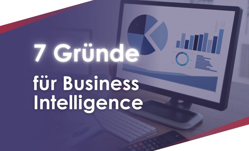 BI2run - Gründe für Business Intelligence