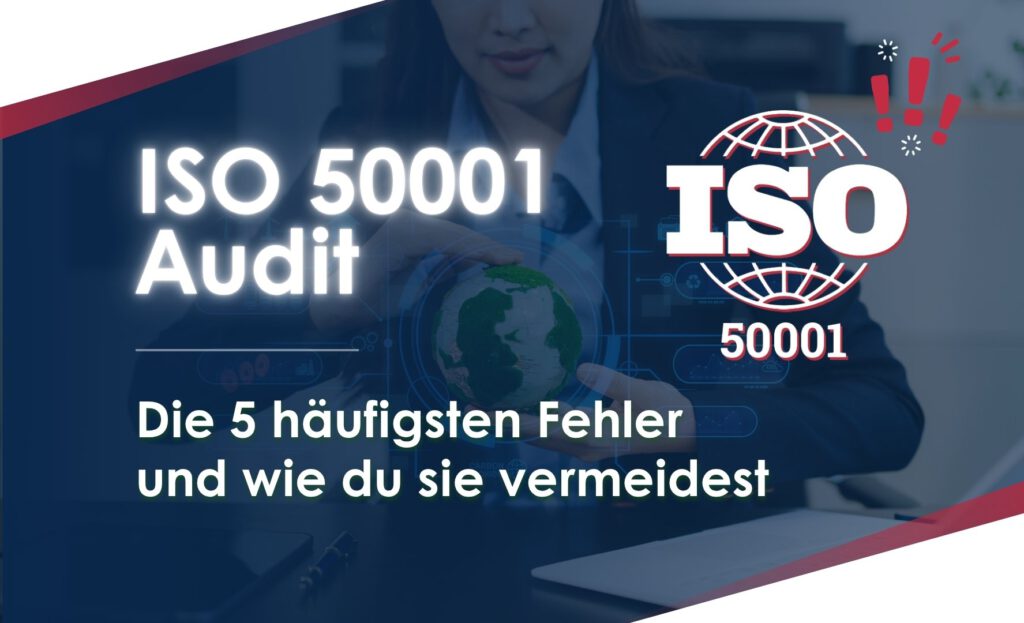 ISO 50001 Audit - Häufigste Fehler